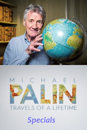 Michael Palin: Travels of a Lifetime Speciális epizódok (2020-12-20) poszter