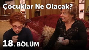 Çocuklar Duymasın 4. évad Ep.18 18. epizód