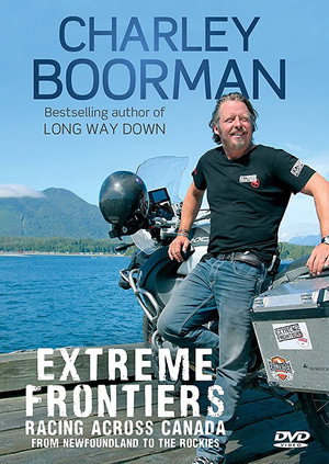 Charley Boorman's Extreme Frontiers 1. évad (2011-11-28) poszter