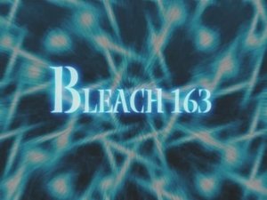 Bleach 1. évad Ep.163 163. epizód