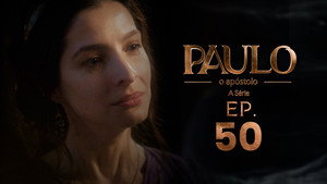 Paulo, o Apóstolo 1. évad Ep.50 50. epizód