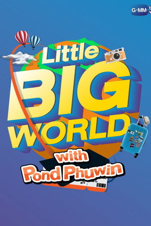 LittleBIGworld with Pond Phuwin 1. évad (2022-08-26) poszter