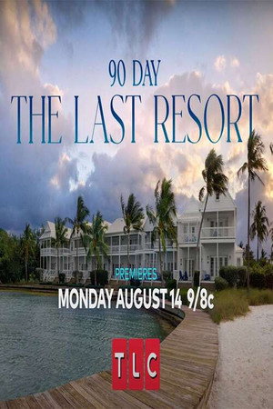 90 Day: The Last Resort poszter