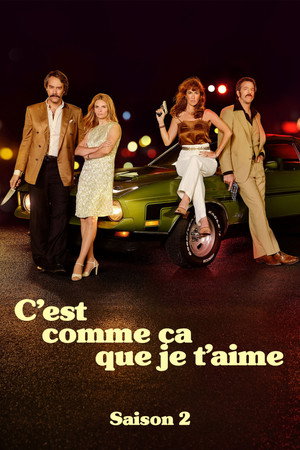 C’est comme ça que je t’aime 2. évad (2022-09-12) poszter