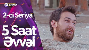 5 Saat Əvvəl 1. évad Ep.2 2. epizód