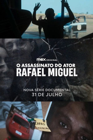 O Assassinato do Ator Rafael Miguel poszter