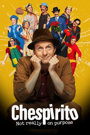 Chespirito: Akarva akaratlanul poszter