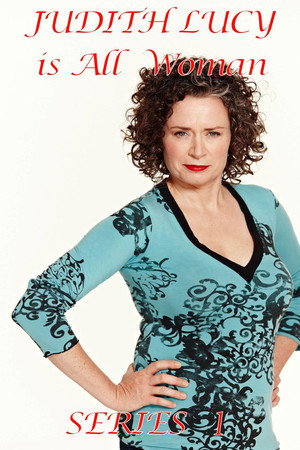 Judith Lucy Is All Woman 1. évad (2015-02-11) poszter