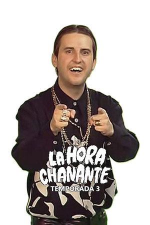 La Hora Chanante 3. évad (2004-01-01) poszter