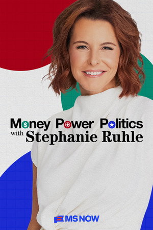 Money, Power, Politics with Stephanie Ruhle poszter