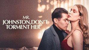 Mr.Johnston,Don’t Torment Her kép