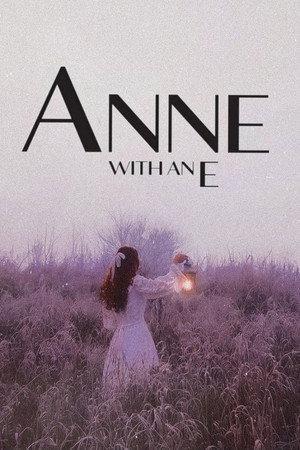 Anne, E-vel a végén! poszter