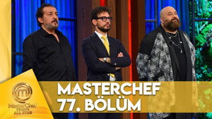 MasterChef Türkiye 6. évad Ep.77 77. epizód