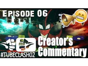 #TubeClash Creator's Commentary 3. évad Ep.7 7. epizód