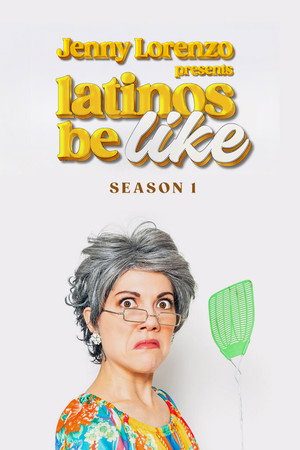 Jenny Lorenzo Presents Latinos Be Like 1. évad (2025-01-06) poszter