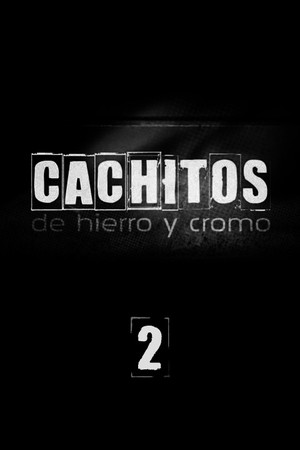 Cachitos de hierro y cromo 2. évad (2014-09-21) poszter