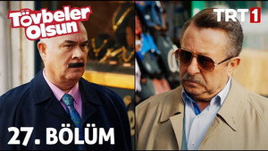 Tövbeler Olsun 1. évad Ep.27 27. epizód