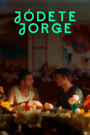 Jódete Jorge 1. évad (2025-06-20) poszter