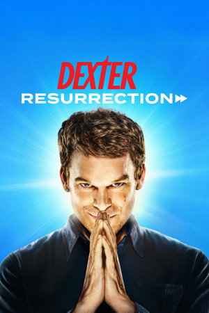 Dexter: Feltámadás poszter