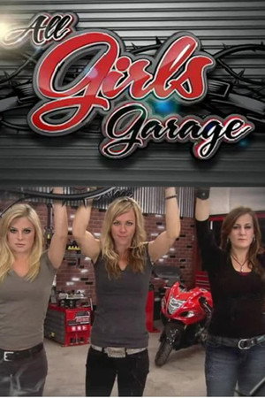 All Girls Garage 1. évad (2012-03-03) poszter