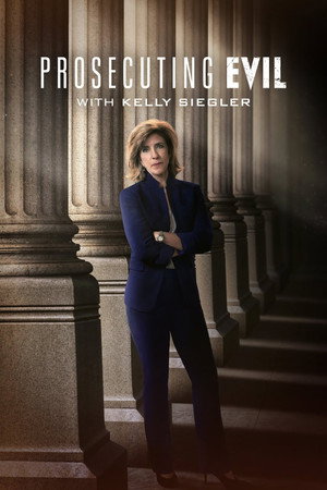 Prosecuting Evil with Kelly Siegler 1. évad (2023-11-18) poszter