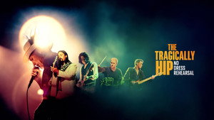 The Tragically Hip: No Dress Rehearsal kép