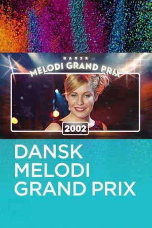 Dansk Melodi Grand Prix 25. évad (2002-02-09) poszter