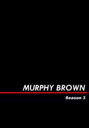 Murphy Brown 3. évad (1990-09-17) poszter