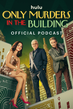 Only Murders in the Building: Official Podcast poszter