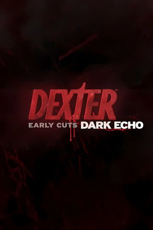 Dexter: Early Cuts 2. évad (2010-10-24) poszter