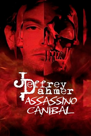 Jeffrey Dahmer: Killer Cannibal poszter