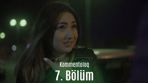 Kommentoloq 1. évad Ep.7 7. epizód