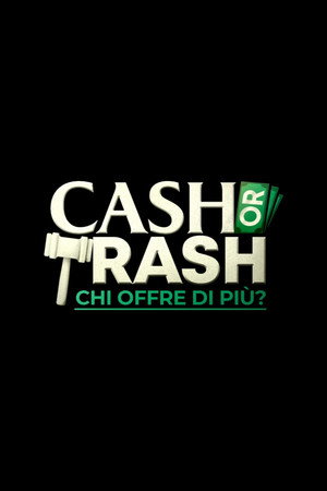 Cash Or Trash - Chi offre di più? poszter