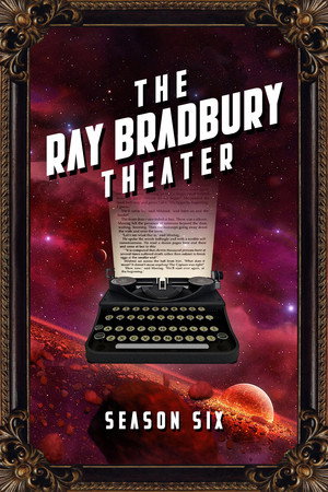 The Ray Bradbury Theater 6. évad (1992-01-03) poszter