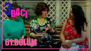 3 bacı 1. évad Ep.61 61. epizód