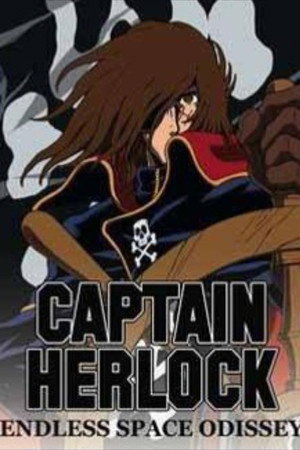 Space Pirate Captain Herlock: Outside Legend - The Endless Odyssey poszter
