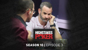 High Stakes Poker 10. évad Ep.3 3. epizód