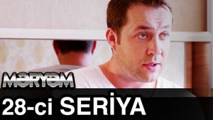 Məryəm 1. évad Ep.28 28. epizód