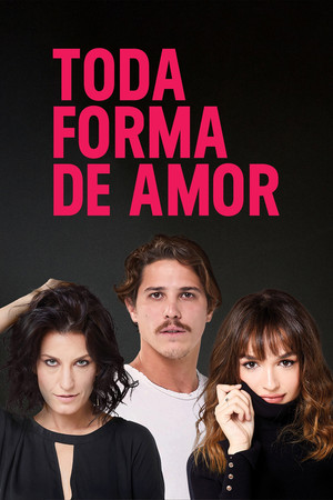 Toda Forma de Amor 1. évad (2019-10-10) poszter