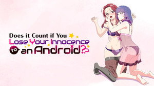 アンドロイドは経験人数に入りますか？？ kép