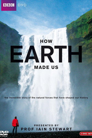 How Earth Made Us poszter