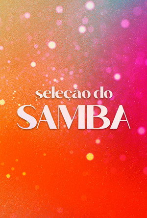 Seleção do Samba poszter