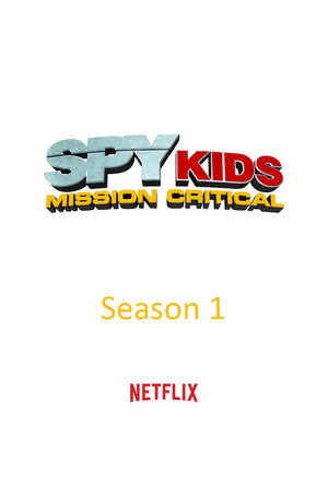 Spy Kids: Mission Critical 1. évad (2018-04-20) poszter