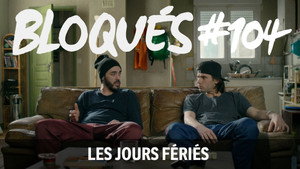 Bloqués 1. évad Ep.104 104. epizód
