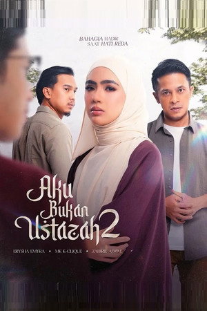 Aku Bukan Ustazah 2. évad (2025-05-10) poszter