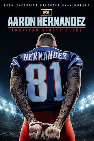 American Sports Story: Aaron Hernandez poszter