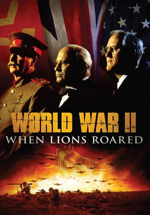 World War II: When Lions Roared poszter