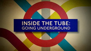 Inside the Tube: Going Underground kép