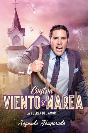 Contra viento y marea 2. évad (2018-10-09) poszter