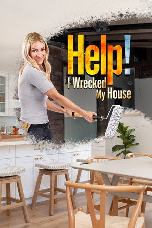 Help! I Wrecked My House 2. évad (2021-09-06) poszter